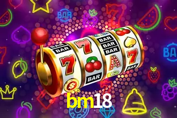 Descubra o Mundo do Cassino Online com bm18